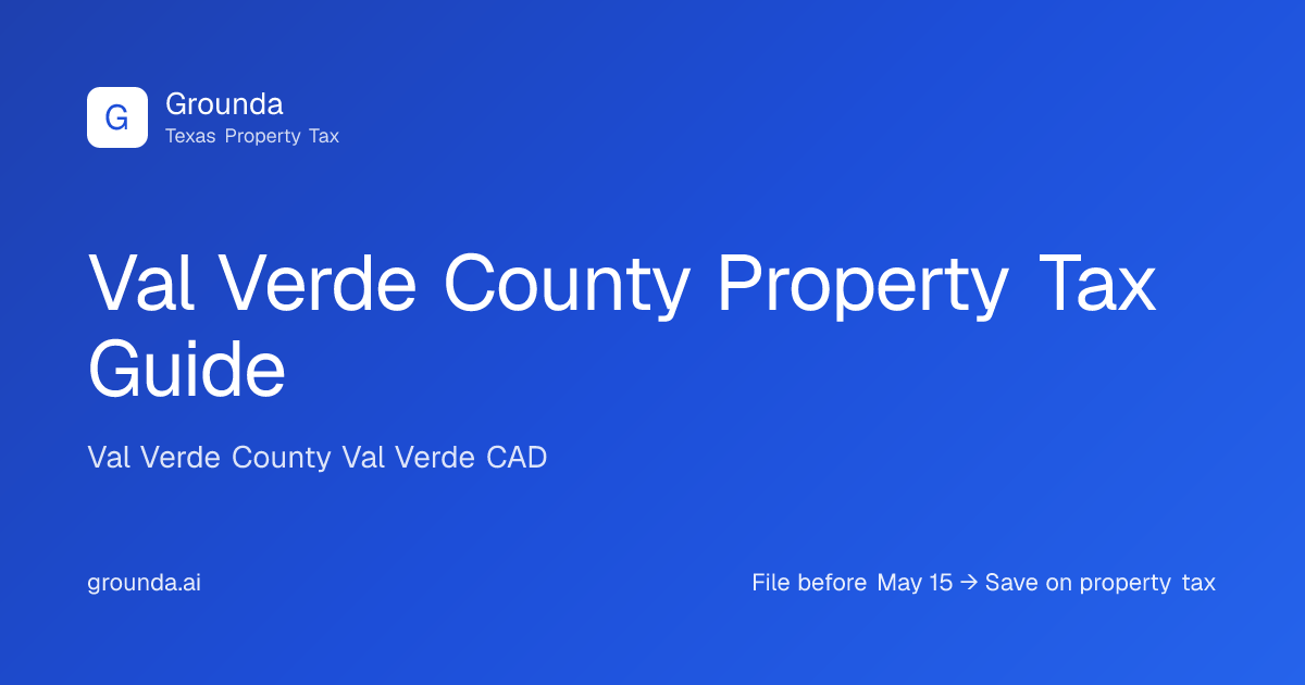 Val Verde County Property Tax Guide 2026 | Del Rio TX | Grounda